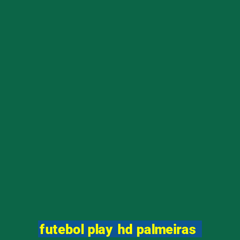 futebol play hd palmeiras